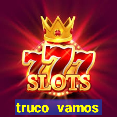 truco vamos torneios online